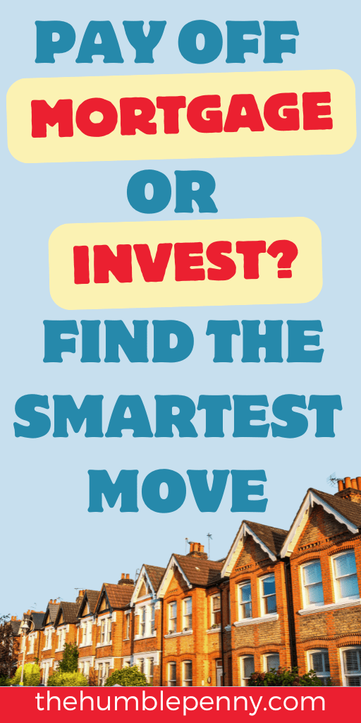 Pay Off Mortgage or Invest? The Smarter Move, Explained with Maths