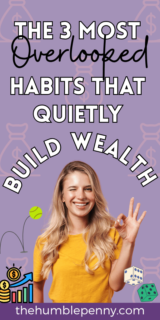 The 3 Most Overlooked Habits That Quietly Build Wealth